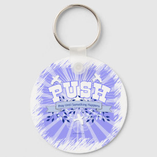 Beten Sie, bis etwas passiert Schlüsselanhänger