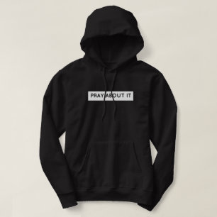 Beten Sie darüber Hoodie