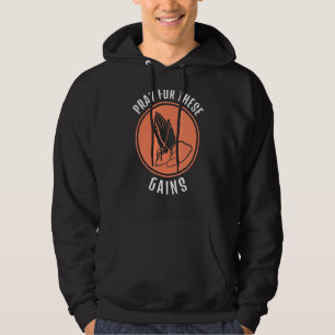 Beten Sie für diese Gewinne trainieren Gewicht heb Hoodie