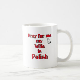 Beten Sie für mich, den meine Ehefrau polnisch is Kaffeetasse