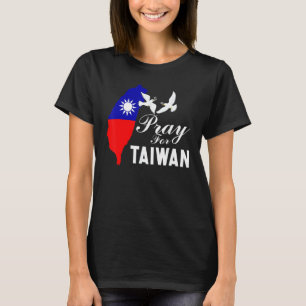 Beten Sie für Taiwan Unterstützung taiwanische Fla T-Shirt