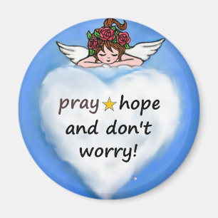 Beten Sie, Hoffnung und sorgen Sie sich nicht! Magnet