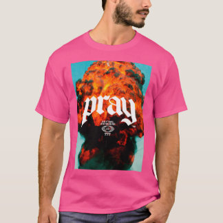 Beten Sie jederzeit überall T-Shirt