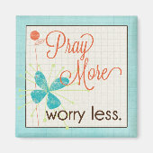 Beten Sie mehr Besorgnis weniger benutzerfreundlic Magnet (Vorne)