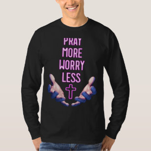 Beten Sie mehr Besorgnis weniger rosa kreuz religi T-Shirt