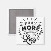 Beten Sie mehr Sorgen weniger Magnet (Vorderseite/Rückseite)