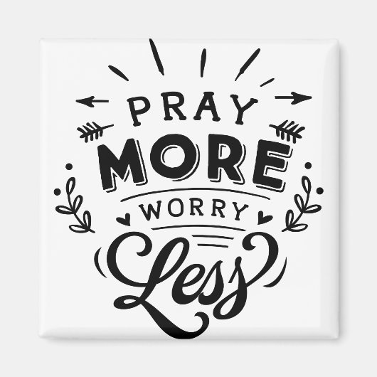 Beten Sie mehr Sorgen weniger Magnet (Vorne)