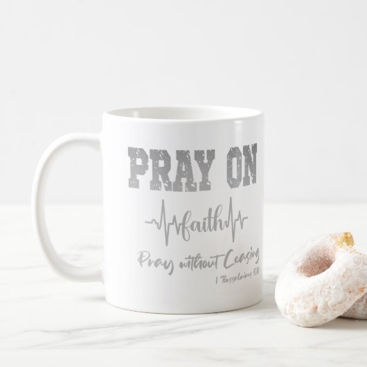 Beten Sie mit Bibelverse Christlich auf Zitat Kaffeetasse (Mit Donut)