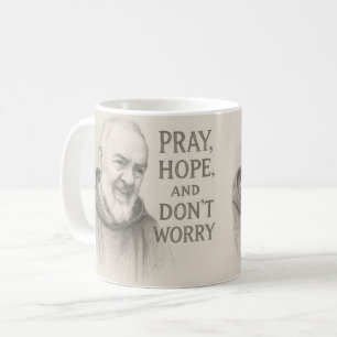 BETET HOFFT SORGT EUCH NICHT St. Padre Pio Blumen Kaffeetasse