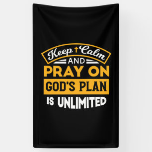 Betet und vertraue Gottes unbegrenzten Plan auf de Banner