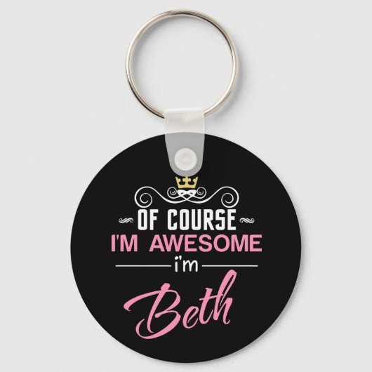 Beth, natürlich bin ich Phantastisch, Beth zu sein Schlüsselanhänger (Vorderseite)