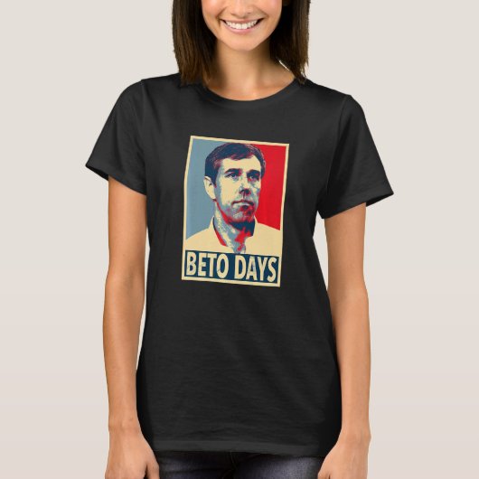 Beto Days Beto O'rourke T-Shirt (Vorderseite)
