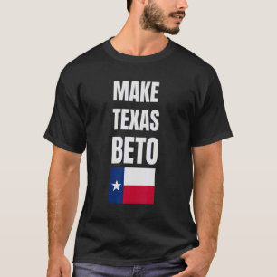 Beto für Gouverneur 2022 Texas Make Texas Beto bes T-Shirt