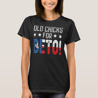 Beto Old Chicks for Beto People Demokraten T-Shirt