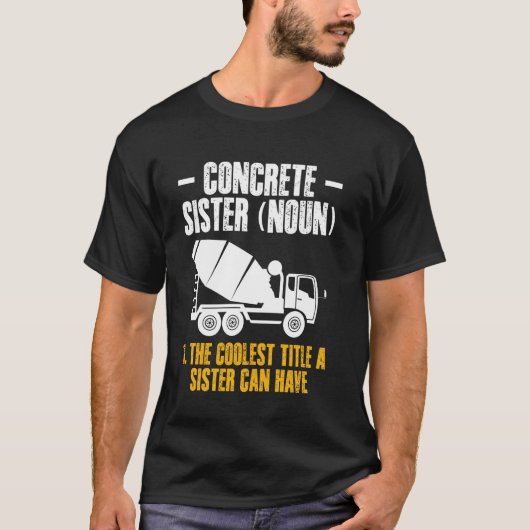 Betonarbeiter Schwester Definition T-Shirt (Vorderseite)