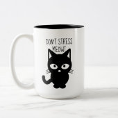 Betonen Sie nicht Meowt Kaffee-Tasse Zweifarbige Tasse (Links)