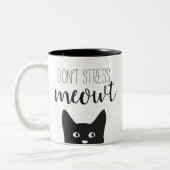 Betonen Sie nicht Meowt Tasse (Links)