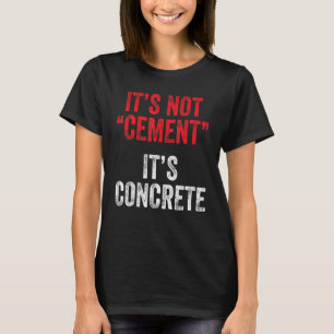 Betonfertigbauarbeiter T-Shirt