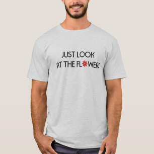 Betrachten Sie die Blumen T-Shirt
