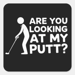 Betrachtest du meinen Putt Golf liebhaber Golf Ges Quadratischer Aufkleber