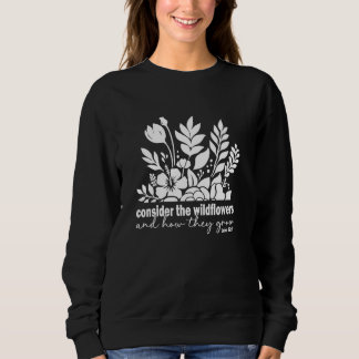 Betrachtet die Feldblumen und wie sie wachsen - Lu Sweatshirt