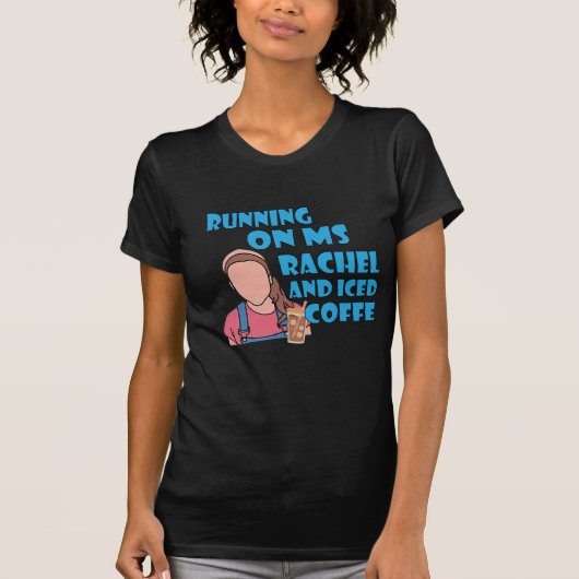 Betreiben von Frau Rachel und Iced Coffee T-Shirt (Vorderseite)