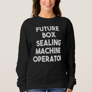 Betreiber der zukunftsweisenden Box Sweatshirt