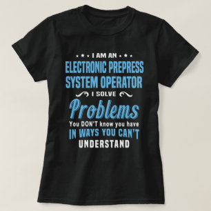 Betreiber eines elektronischen Drucksystems T-Shirt