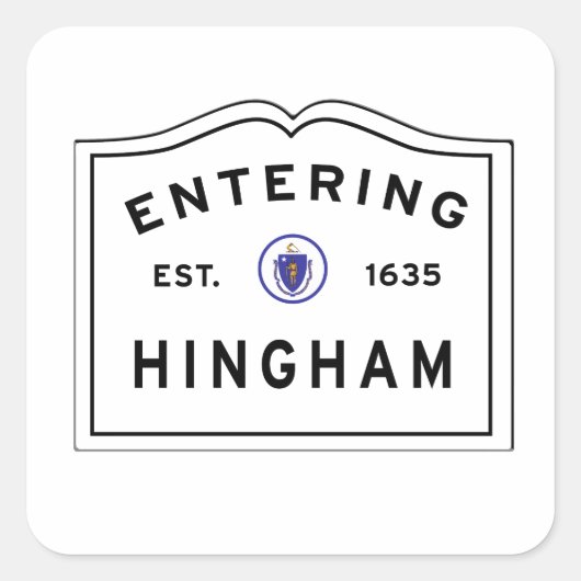 Betreten der Stadt von Hingham MA Quadratischer Aufkleber (Vorderseite)