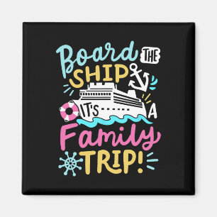 Betreten Sie das Schiff, es ist ein Familientrip L Magnet