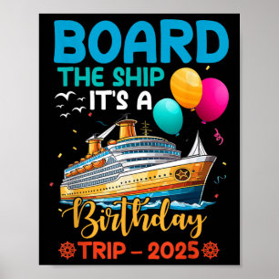 Betreten Sie das Schiff, es ist eine Geburtstagsre Poster
