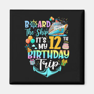 Betreten Sie das Schiff, es ist meine 12. Geburtst Magnet