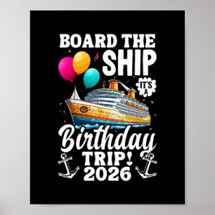Betreten Sie das Schiff zu seinem Geburtstagsausfl Poster
