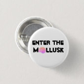 Betreten Sie den Molluske-Weiß-Knopf Button (Vorne & Hinten)