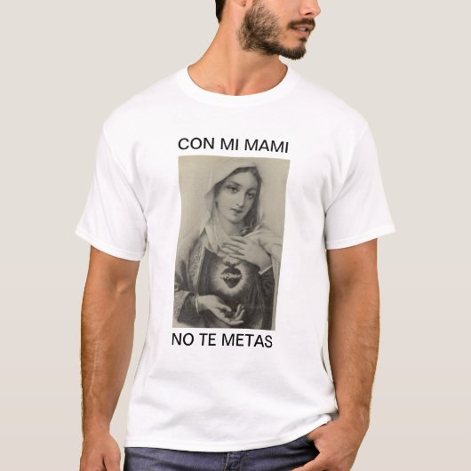 BETRUG MI MAMI KEINE TE METAS T-Shirt (Vorderseite)