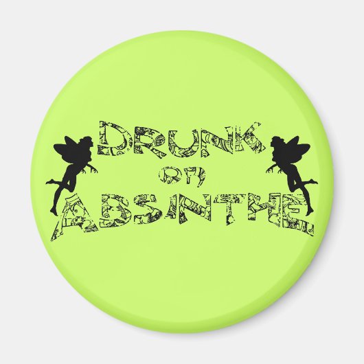 Betrunken auf Absinthe Magnet (Vorne)