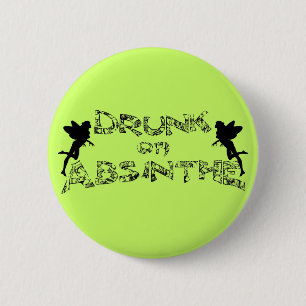 Betrunken auf Wermut Button