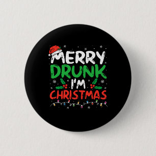 Betrunken bin ich Weihnachten Weihnachten Weihnach Button