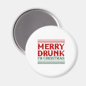 Betrunken bin ich Weihnachts-Geschenkidee für Weih Magnet (Vorderseite/Rückseite)