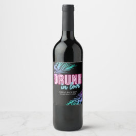 Betrunken in der Liebe Neon Weinetikett