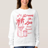 Betrunken in Liebe Bachelorette Bachelorette Sweat Sweatshirt (Vorderseite)