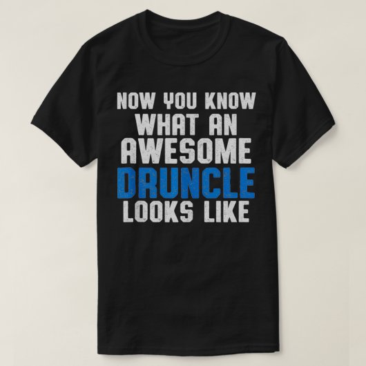 Betrunken Onkel Funny Drink Druncle T-Shirt (Design vorne)