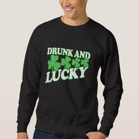 Betrunken und glücklich Funny Funny St Patricks Da Sweatshirt (Vorderseite)