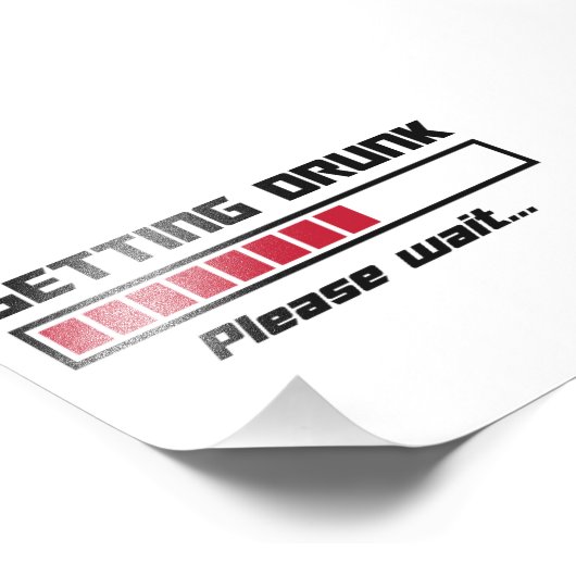 Betrunken werden Bitte warten Bar laden Fotodruck (Ecke)