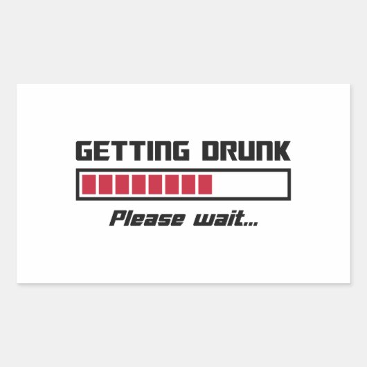 Betrunken werden Bitte warten Bar laden Rechteckiger Aufkleber (Vorderseite)