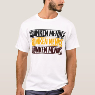 Betrunkene Bedrohung T-Shirt