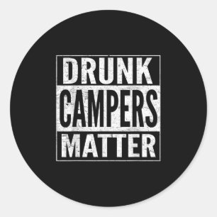 Betrunkene Campers Funny Drink Camping Lover Runder Aufkleber