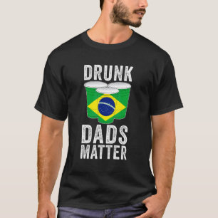 Betrunkene Väter Matter Brazil Flag Vater Drinks T-Shirt