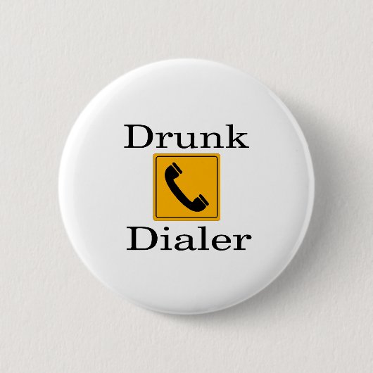 Betrunkener Dialer Button (Vorderseite)