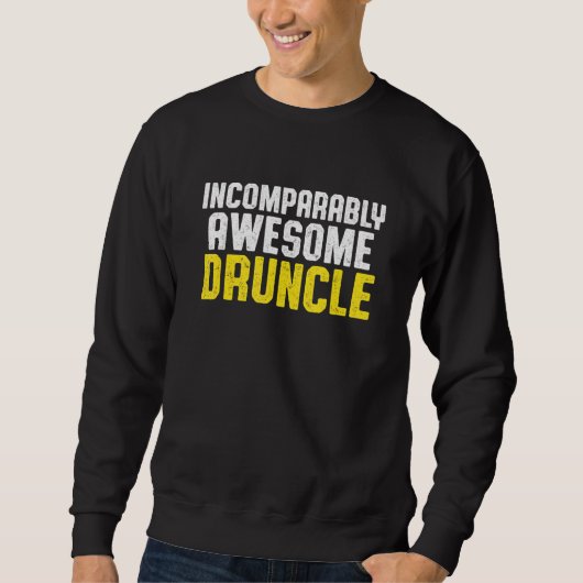 Betrunkener Onkel Drinking Druncle _48 Sweatshirt (Vorderseite)